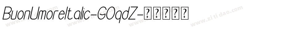 BuonUmoreItalic-GOqdZ字体转换
