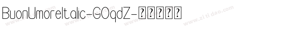 BuonUmoreItalic-GOqdZ字体转换