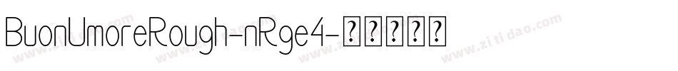 BuonUmoreRough-nRge4字体转换