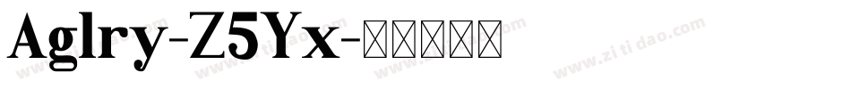 Aglry-Z5Yx字体转换