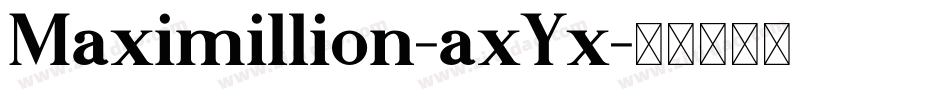 Maximillion-axYx字体转换
