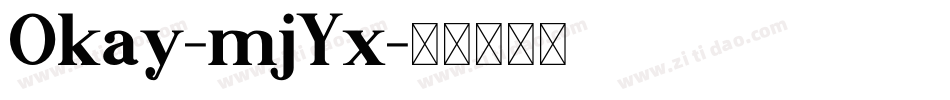 Okay-mjYx字体转换