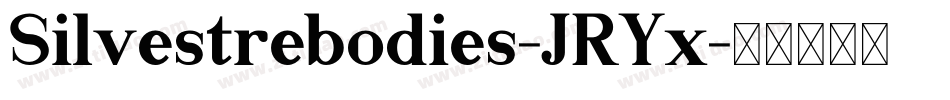 Silvestrebodies-JRYx字体转换