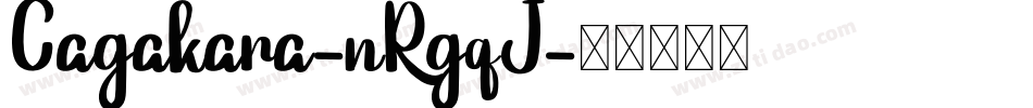 Cagakara-nRgqJ字体转换