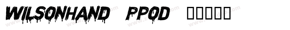 WilsonHand-pPoD字体转换