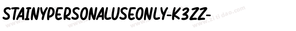 StainyPersonalUseOnly-K3zZ字体转换