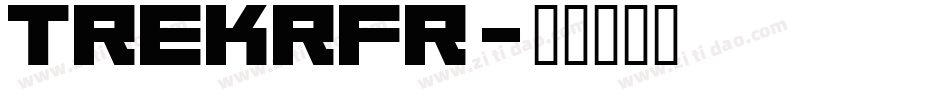TREKRFR字体转换