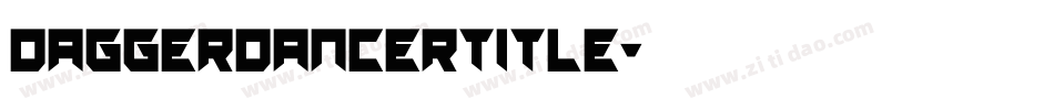 daggerdancertitle字体转换