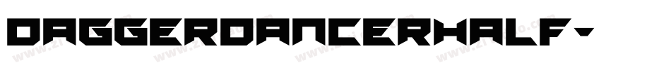 daggerdancerhalf字体转换
