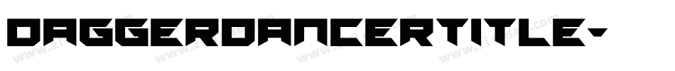 daggerdancertitle字体转换
