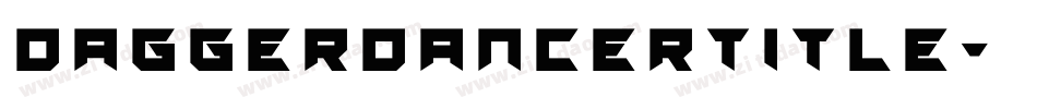 daggerdancertitle字体转换