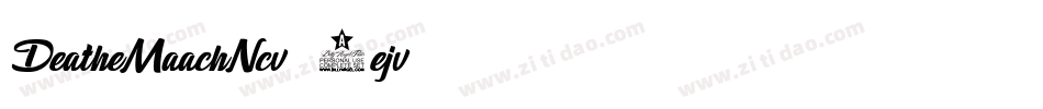 DeatheMaachNcv-2ejv字体转换