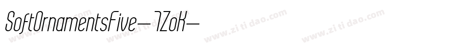 SoftOrnamentsFive-7ZoK字体转换 SoftOrnamentsFive-7ZoK字体转换