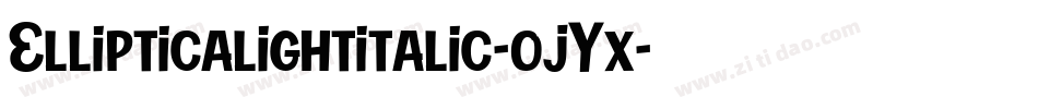 Ellipticalightitalic-ojYx字体转换