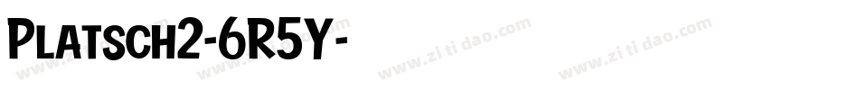 Platsch2-6R5Y字体转换