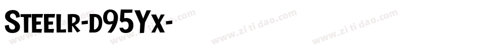 Steelr-d95Yx字体转换 Steelr-d95Yx字体转换