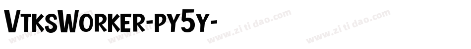 VtksWorker-py5y字体转换