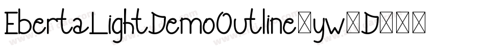 EbertaLightDemoOutline-yw3D5字体转换