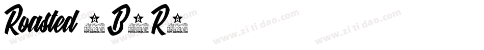 Roasted-4B4R4字体转换 Roasted-4B4R4字体转换