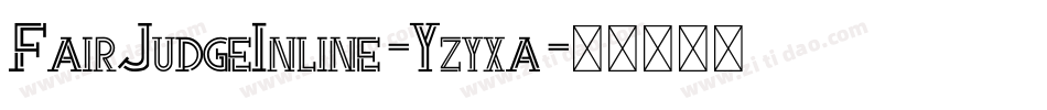FairJudgeInline-Yzyxa字体转换