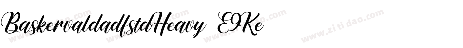 BaskervaldadfstdHeavy-E9Ke字体转换