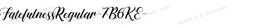 FatefulnessRegular-7B6KE字体转换