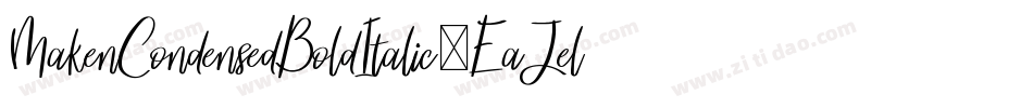 MakenCondensedBoldItalic-EaJel字体转换