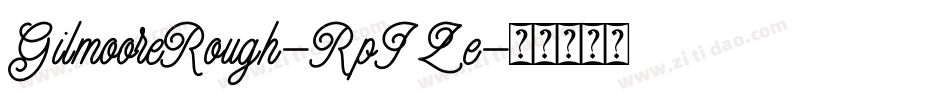 GilmooreRough-RpJZe字体转换