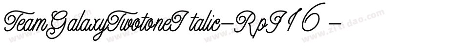 TeamGalaxyTwotoneItalic-RpJ16字体转换
