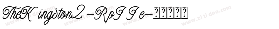 TheKingston2-RpJJe字体转换 TheKingston2-RpJJe字体转换