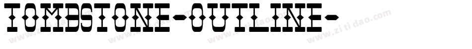 Tombstone-Outline字体转换