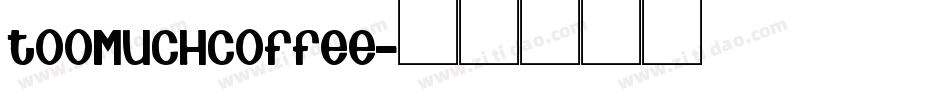 TooMuchCoffee字体转换