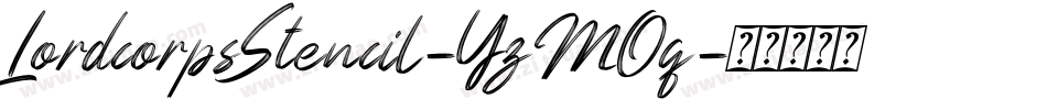 LordcorpsStencil-YzMOq字体转换 LordcorpsStencil-YzMOq字体转换