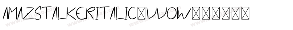 Amazstalkeritalic-VVOw字体转换