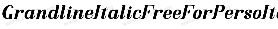GrandlineItalicFreeForPersoItalic-GO60Z字体转换