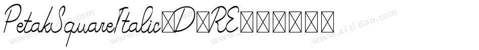 PetakSquareItalic-D8RE字体转换