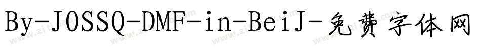 By-JOSSQ-DMF-in-BeiJ字体转换