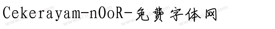 Cekerayam-nOoR字体转换