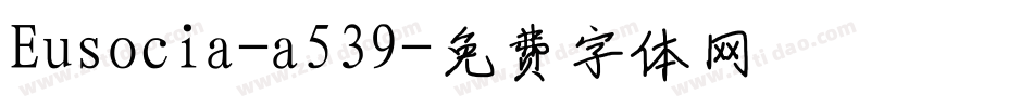 Eusocia-a539字体转换