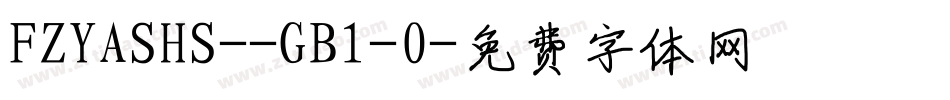 FZYASHS--GB1-0字体转换