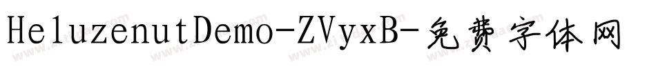 HeluzenutDemo-ZVyxB字体转换