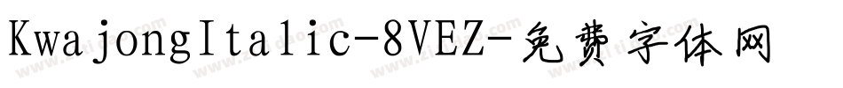 KwajongItalic-8VEZ字体转换
