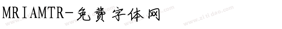 MRIAMTR字体转换