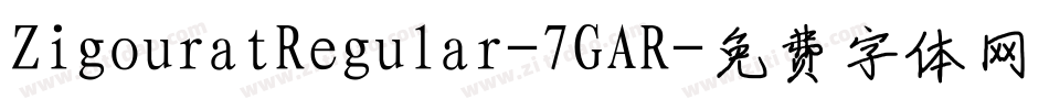 ZigouratRegular-7GAR字体转换