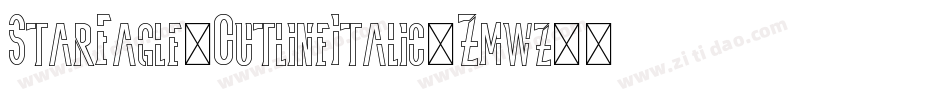 StarEagle2OutlineItalic-Zmwz字体转换 StarEagle2OutlineItalic-Zmwz字体转换