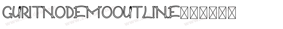 GuritnoDemoOutline字体转换