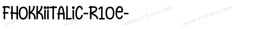 FhokkiItalic-R1oe字体转换