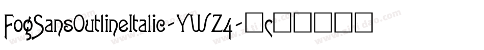 FogSansOutlineItalic-YWZ4字体转换