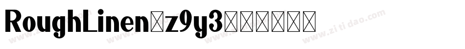 RoughLinen-z9y3字体转换