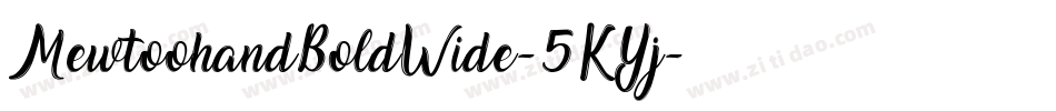 MewtoohandBoldWide-5KYj字体转换